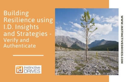 Building Resilience using I.D. Insights and Strategies: Verify & Authenticate