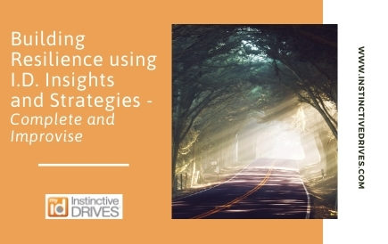 Building Resilience using I.D. Insights and Strategies: Complete & Improvise